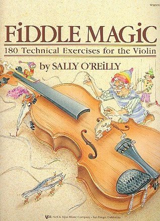 Fiddle Magic 180 Technical Exercises For The Violin